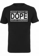 Tricou Dope Shit Mister Tee