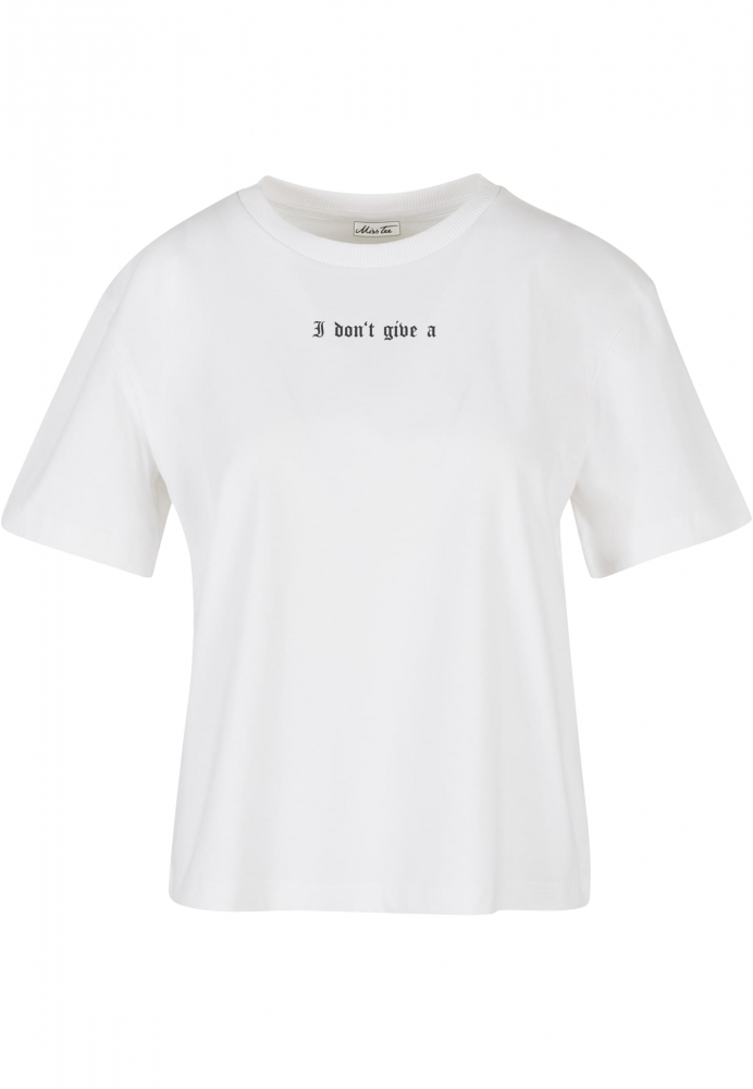 Tricou I Don't Give A Miss Tee